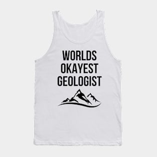 World okayest geologist Tank Top